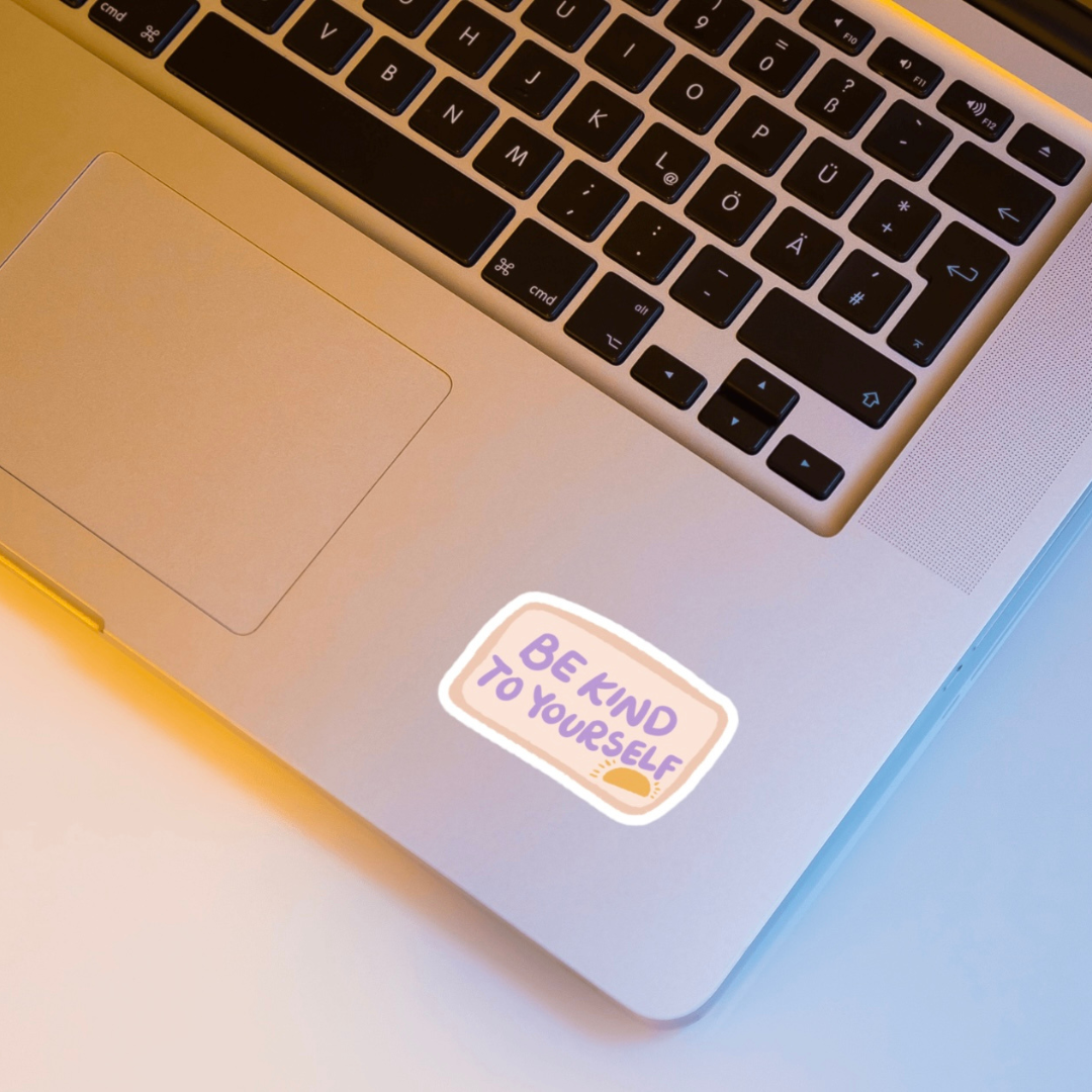 Be Kind to Yourself Sticker